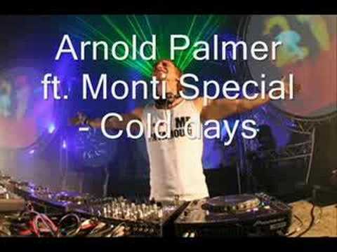 Arnold Palmer ft. Monti Special - Cold days