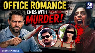 Office Romance Ends with Murder: Man beheads HR Manager