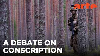 Agree to Disagree: Should We Bring Back Military Service? | ARTE.tv Documentary