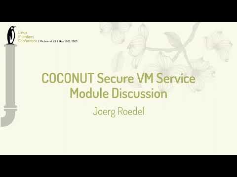 COCONUT Secure VM Service Module Discussion - Joerg Roedel