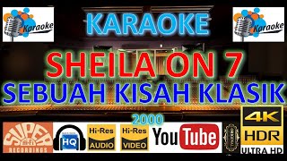 Download lagu KARAOKE SHEILA ON 7 - 'Sebuah Kisah Klasik' M/V Lyrics UHD 4K Original ter_jernih mp3