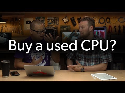 Is it ok to buy a used CPU? | Ask a PC expert