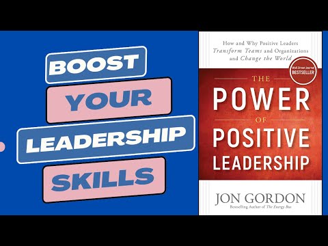 The Power of Positive Leadership: Best Lessons for Success and Impact