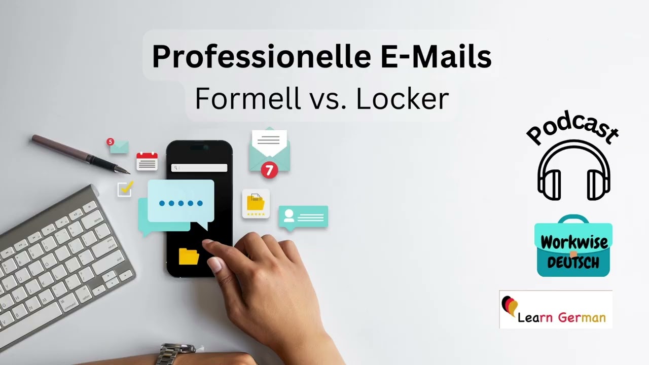 Podcast 32 -   Professionelle Emails | tone of an email | Workwise Deutsch | Learn German B1-C1