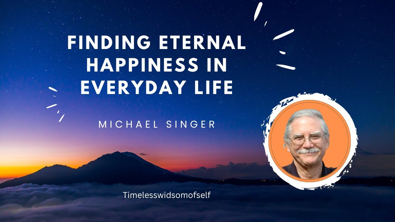 Finding Happiness In Everyday Life: Michael Singer guides how to liberate yourself from suffering