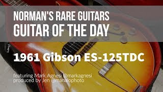 Video thumbnail for Norman's Rare Guitars - Guitar of the Day: 1961 Gibson ES-125TDC by Normans Rare Guitars