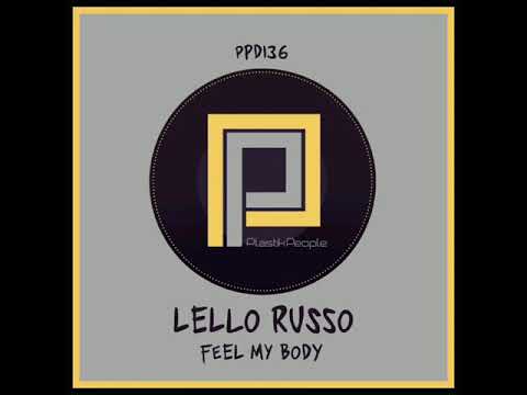 Lello Russo - Feel My Body (Original Mix) (Plastik People)