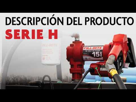 Fill-Rite Serie H - Descripción del producto