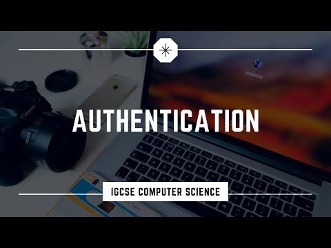 Authentication  iGCSE Computer Science
