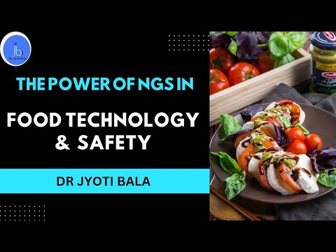 NGS for Food Technology and Food Safety| Role of Next Generation Sequencing in Food Tech #NGS