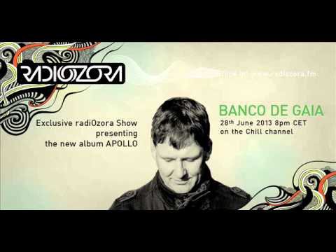 Apollo Show by BANCO DE GAIA on radiOzora Chill - 2013