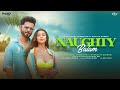 NAUGHTY BALAM RAHUL VAIDYA RKV NYRRAA M BANERJI MELLOW D JAVED MOHSIN RAJIT DEV NIKHITA GANDHI