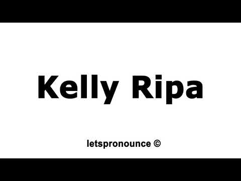 How to Pronounce Kelly Ripa