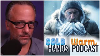 Cold Hands, Warm Podcast