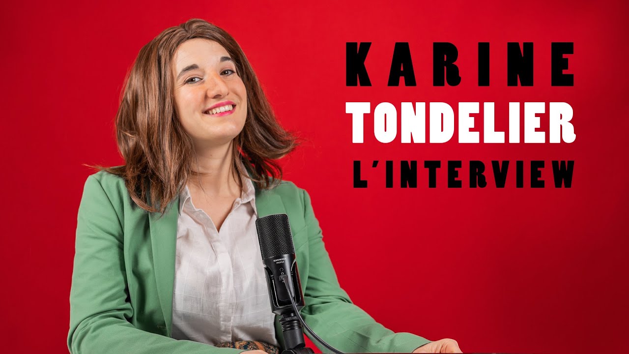 Karine Tondelier - l'interview choc
