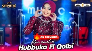 Download lagu HUBBUKA FI QOLBI - RIA AMELIA - SIMPATIK MUSIC mp3
