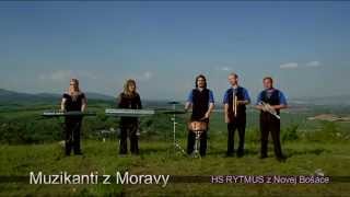 HS Rytmus z Novej Bošáce....Muzikanti z Moravy HS Rytmus z Novej Bošáce....Muzikanti z Moravy