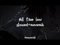 All time low slowed + reverb (with lyrics)