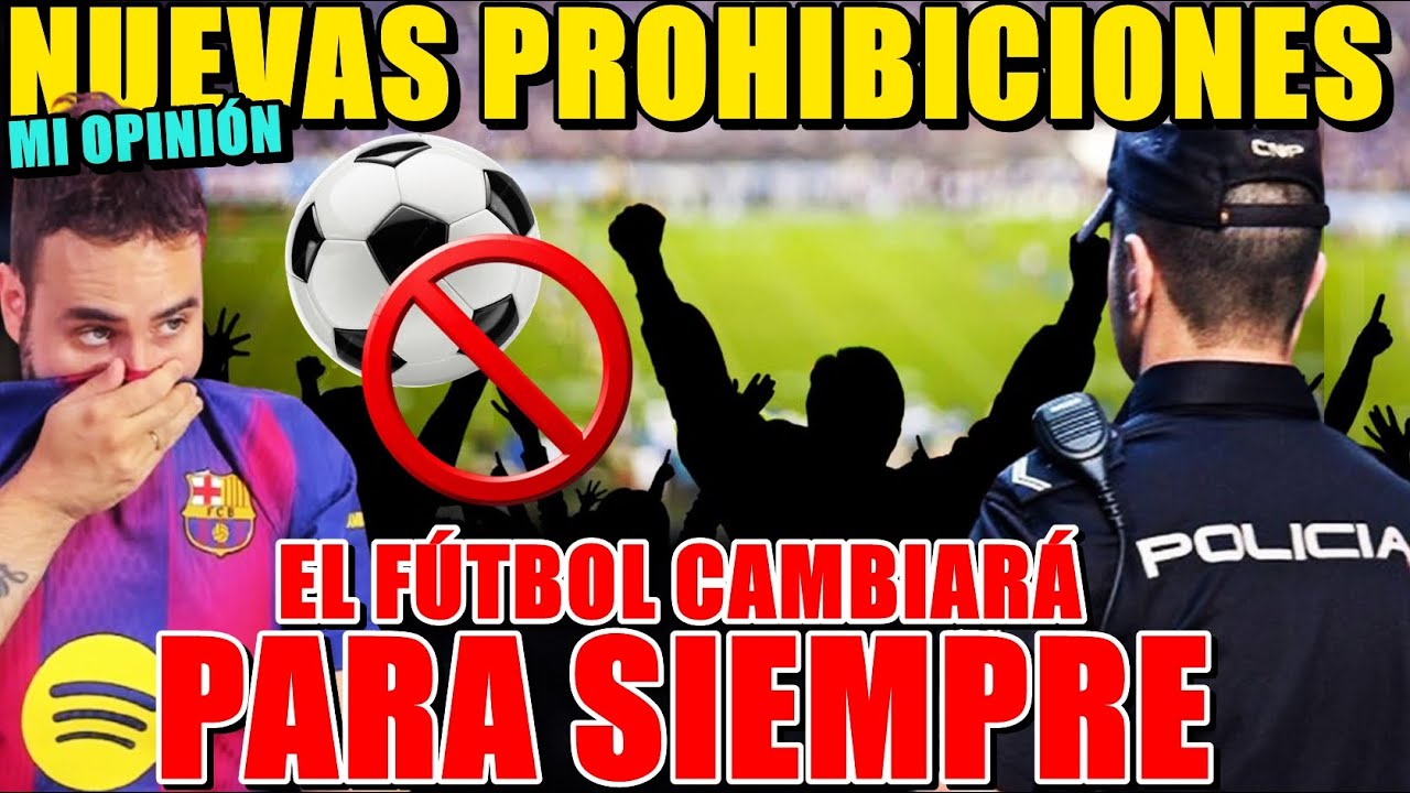 🚨Las NUEVAS PROHIBICIONES que CAMBIARÁ el FÚTBOL para SIEMPRE