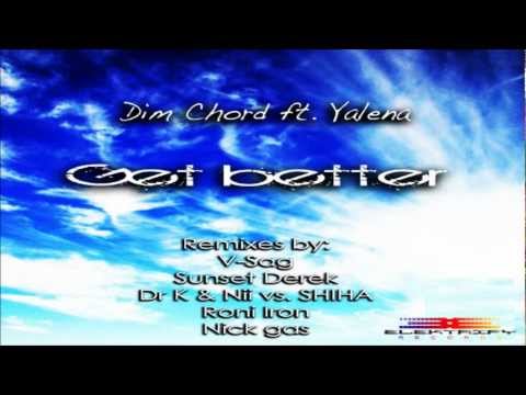 Dim Chord feat. Yalena - Get Better (Original Mix)