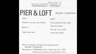 Hiroshi Yoshimura - Pier & Loft (1983) FULL ALBUM