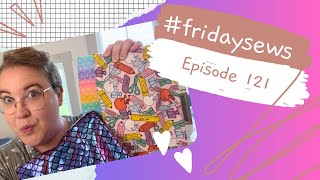 #fridaysews Ep. 121 August Sewing Plans 🧵