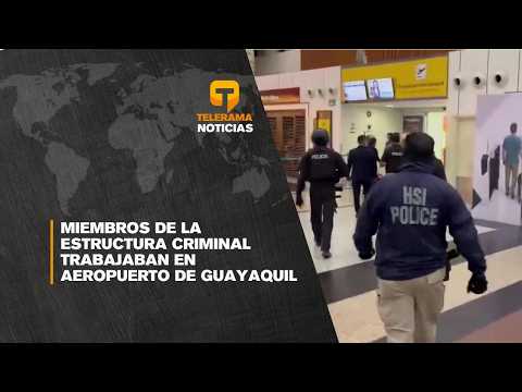 Miembros de la estructura criminal trabajaban en aeropuerto de Guayaquil