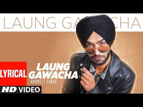 Laung Gawacha (Lyrical) — watch video