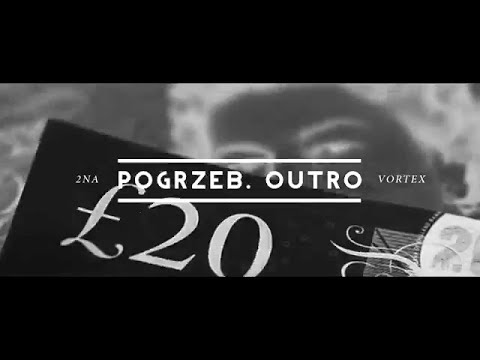 2Na - Pogrzeb (outro)