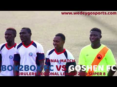 BOX2BOX VS GOSHEN SURULERE REGIONAL LEAGUE 2019 SUPER 8 FINAL