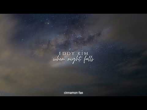 Eddy Kim - When Night Falls (slowed + reverb)