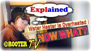 Why Do Water Heaters Overheat What You Can Do About Your Overheating Water Heater | 24 ROOTER