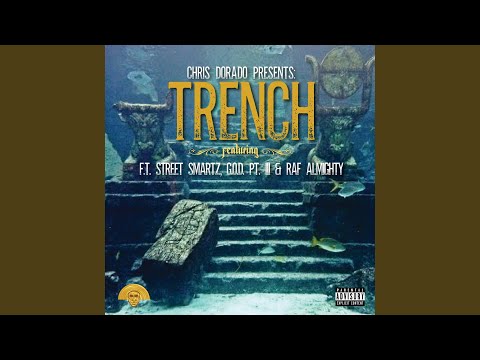 Trench (Cln) (feat. F.T. Street Smartz, G.O.D. Pt. III & Raf Almighty) (Radio Edit)