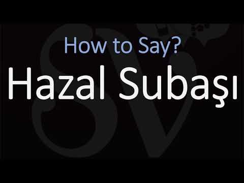 How to Pronounce Hazal Subaşı? (CORRECTLY)
