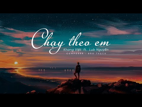 Chạy theo em - Khang Việt