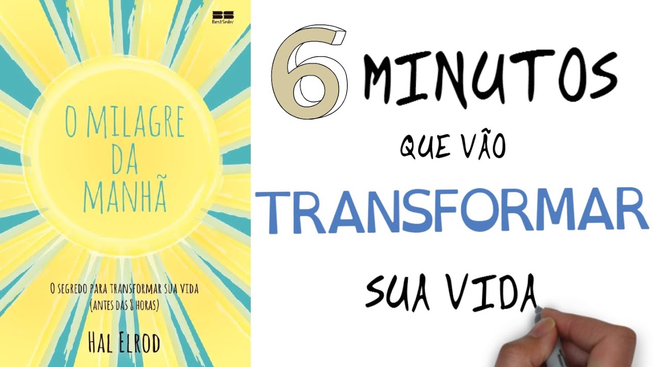 MILAGRE DA MANHÃ em 6 Minutos | SejaUmaPessoaMelhor