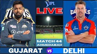 Live: GT Vs DC, Match 44, Ahmedabad | IPL Live Scores & Commentary | Gujrat vs Delhi | IPL LIVE 2023