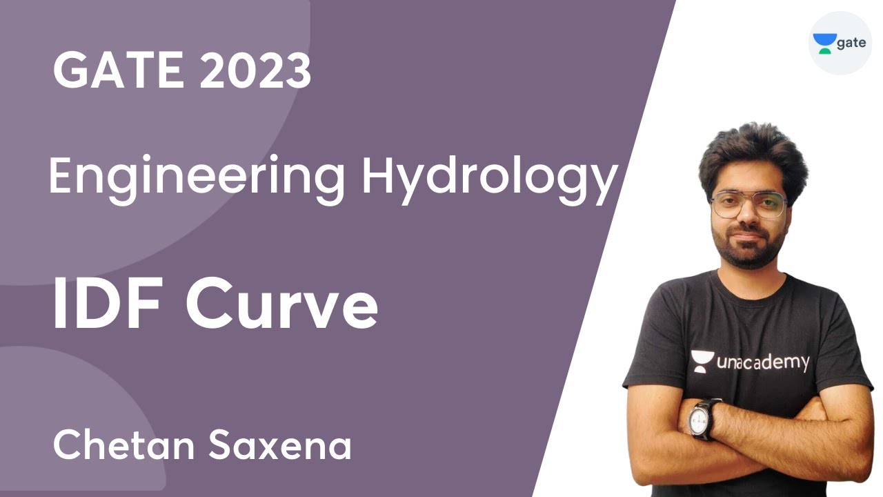 Engineering Hydrology | IDF Curve | Chetan Saxena | Unacademy GATE - CE, CH