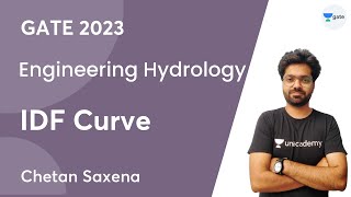 Engineering Hydrology | IDF Curve | Chetan Saxena | Unacademy GATE - CE, CH