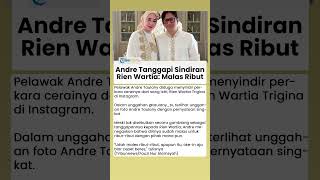 Balasan Andre Taulany? Tulis 'Malas Ribut' di Medsosnya, Netizen Duga Sindir Balik Pernyataan Rien