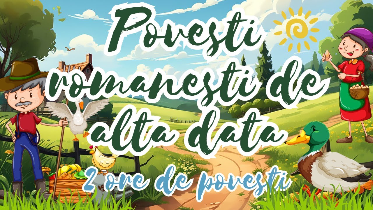 🍄 Povesti romanesti de alta data | Cinci povesti pentru copii | 2 ore de povesti | Basme romanesti 🍄