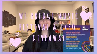 WE BRIDGE MUSIC FESTIVAL & EXPO TICKET GIVEAWAY!
