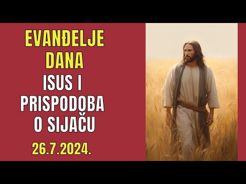 ISUS KRIST TUMAČI PRISPODOBE APOSTOLIMA - EVANĐELJE DANA