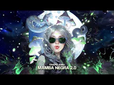 Chapeleiro - Mamba Negra 2.0 (Official Video)
