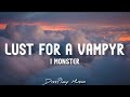 I Monster - Lust for a Vampyr (lyrics)
