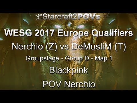 SC2 LotV - WESG 2017 EU Qual - Nerchio vs DeMusliM - Group D - Map 1 - Blackpink - Nerchio