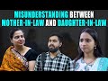Misunderstanding Between Mother-in-Law And Daughter-in-Law