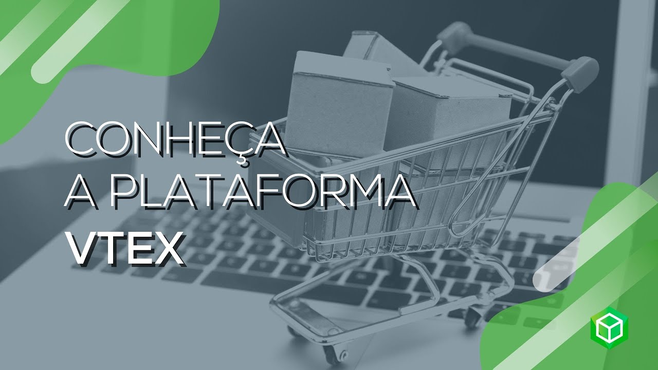 CONHEÇA A PLATAFORMA VTEX!