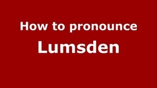 How to pronounce Lumsden