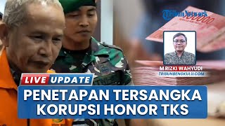 Kasus Dugaan Korupsi Honor TKS, Mantan Bendahara Satpol PP Rejang Lebong Terancam 20 Tahun Bui
